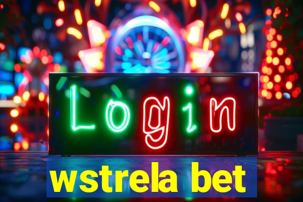 wstrela bet