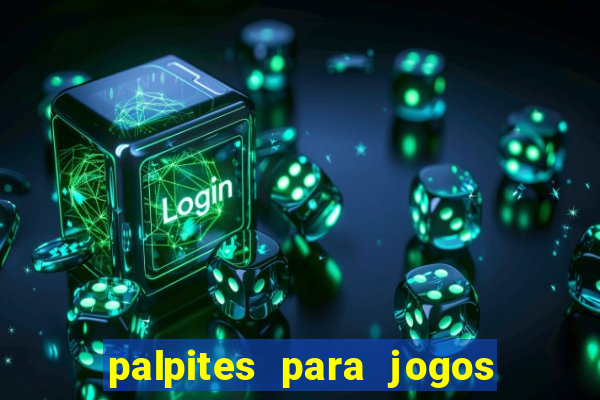 palpites para jogos do brasileir?o de hoje