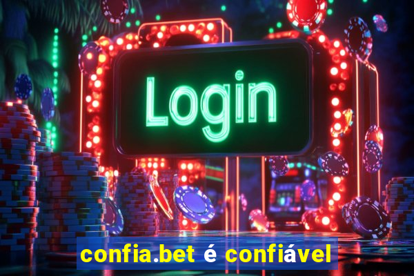 confia.bet é confiável