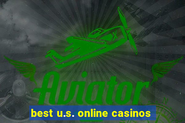 best u.s. online casinos