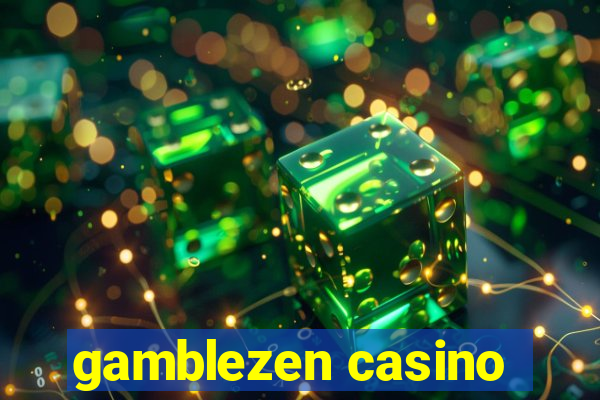 gamblezen casino