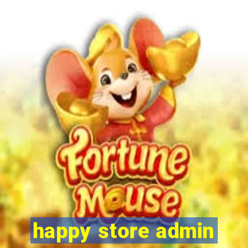 happy store admin