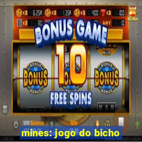 mines: jogo do bicho