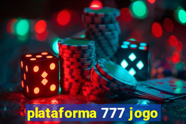 plataforma 777 jogo