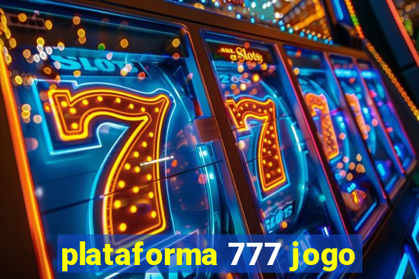 plataforma 777 jogo