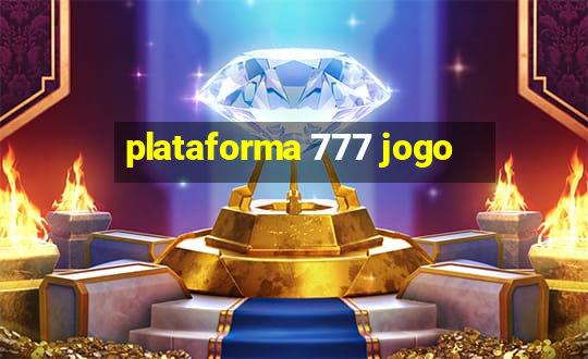 plataforma 777 jogo