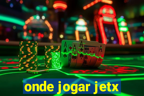 onde jogar jetx