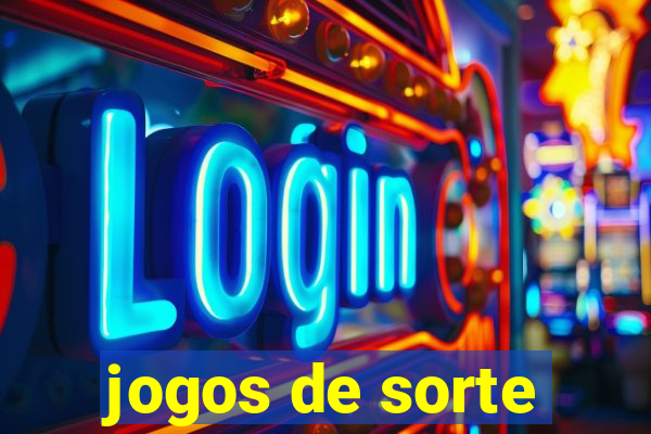 jogos de sorte