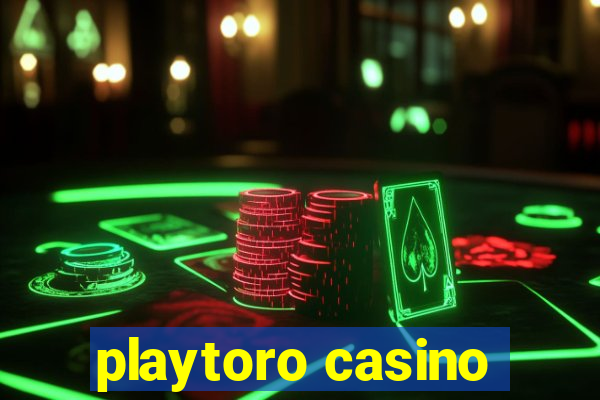 playtoro casino