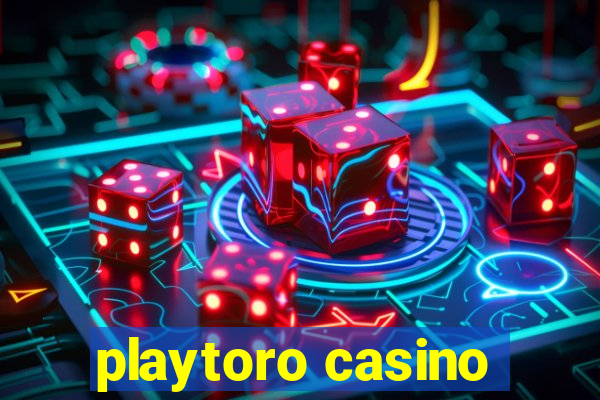 playtoro casino