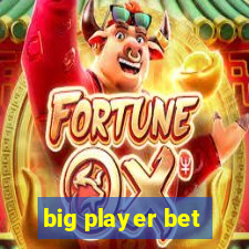 big player bet