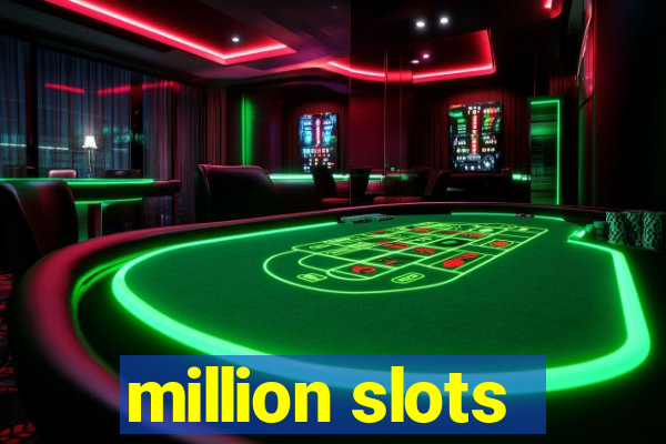 million slots