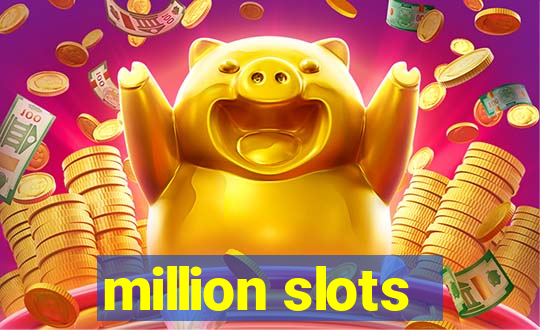 million slots