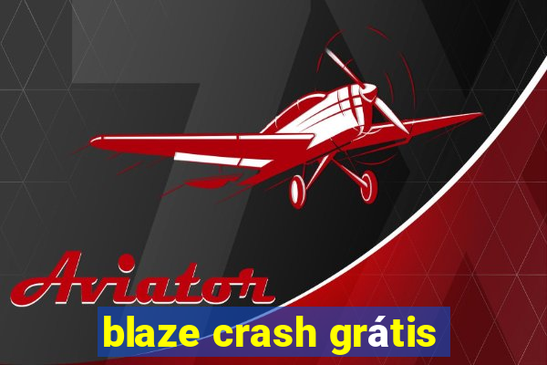 blaze crash grátis