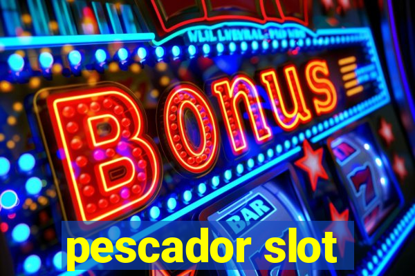 pescador slot