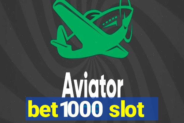 bet1000 slot