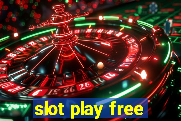 slot play free