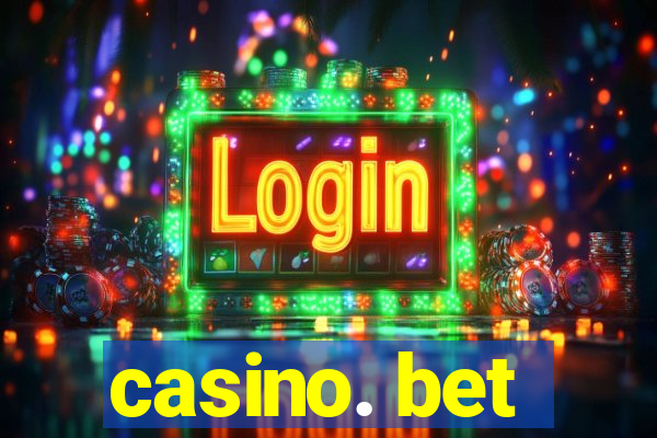 casino. bet