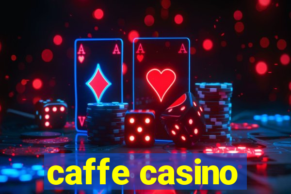 caffe casino