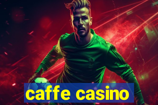 caffe casino