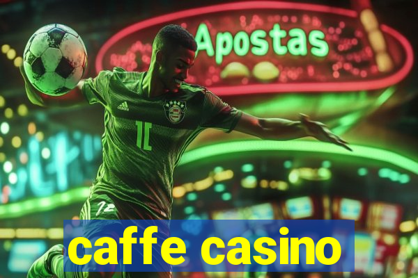 caffe casino