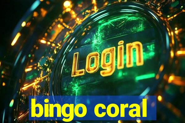 bingo coral