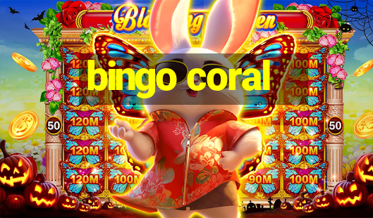 bingo coral