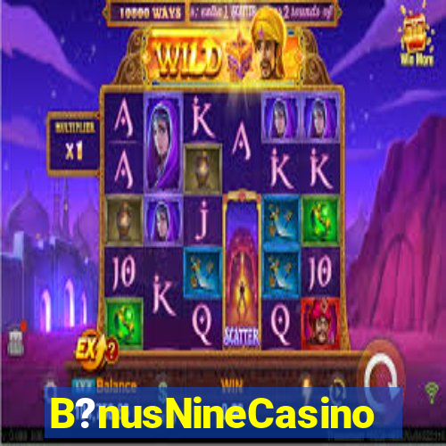 B?nusNineCasino