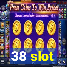 38 slot