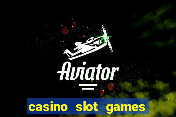 casino slot games real money