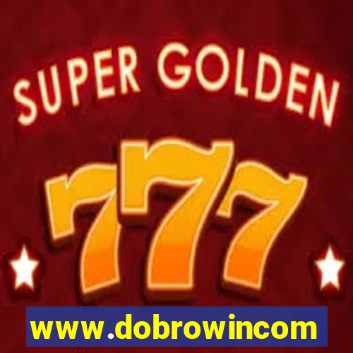 www.dobrowincom