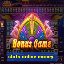 slots online money