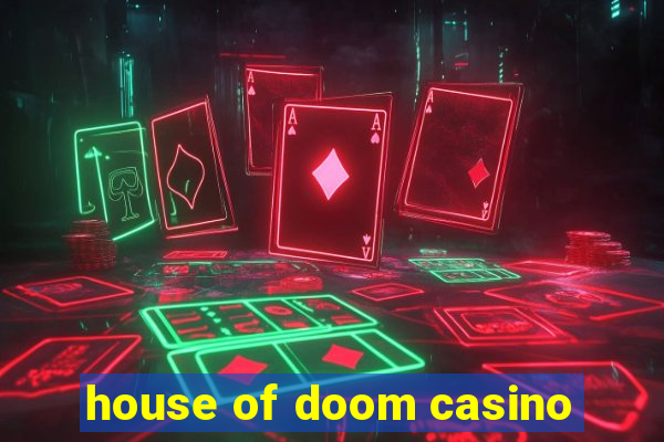 house of doom casino