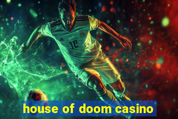 house of doom casino