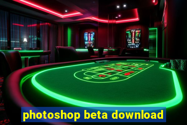 photoshop beta download