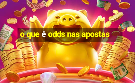 o que é odds nas apostas