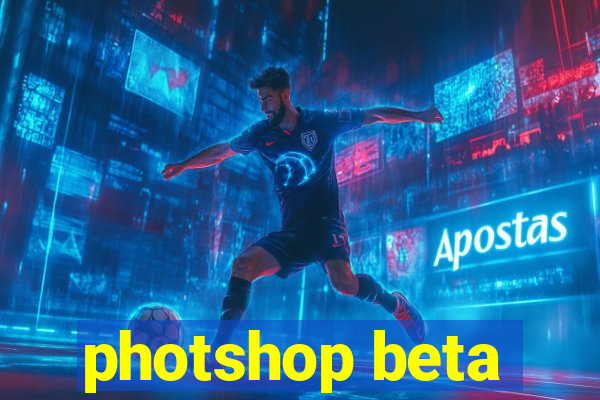 photshop beta