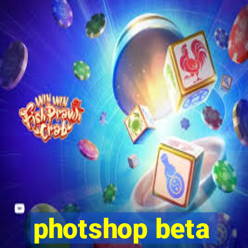 photshop beta