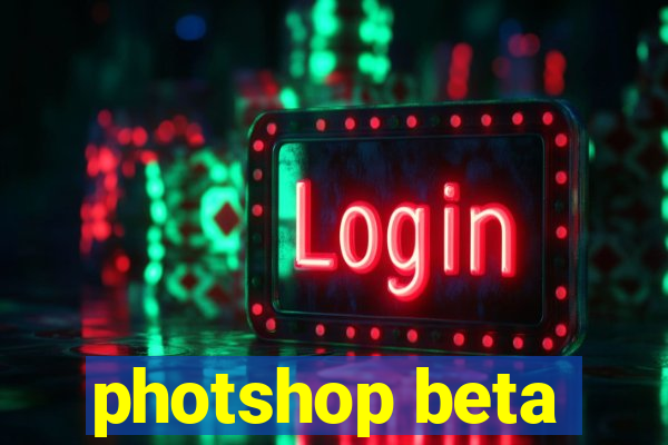 photshop beta