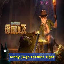 lobby jogo fortune tiger