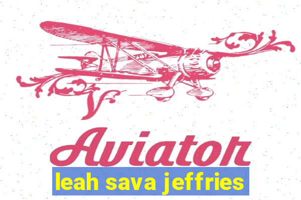 leah sava jeffries