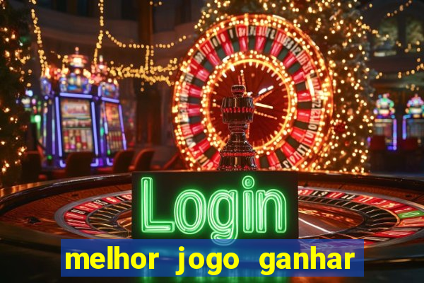 melhor jogo ganhar dinheiro betano