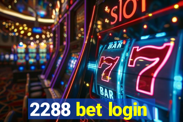 2288 bet login