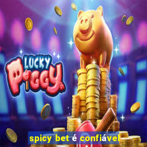 spicy bet é confiável