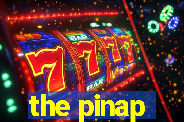 the pinap