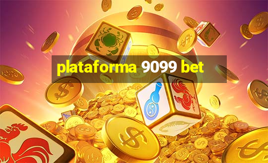 plataforma 9099 bet