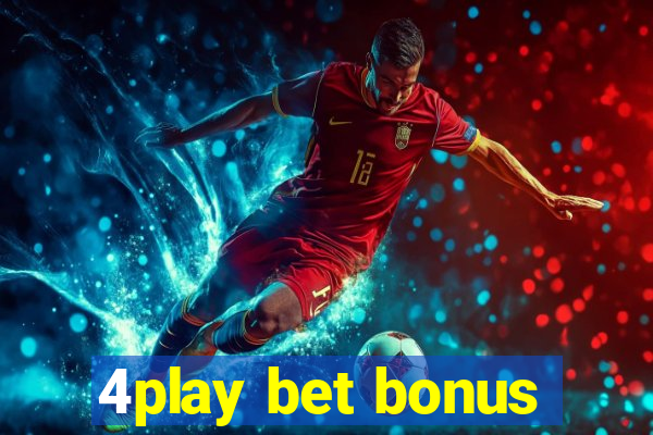 4play bet bonus