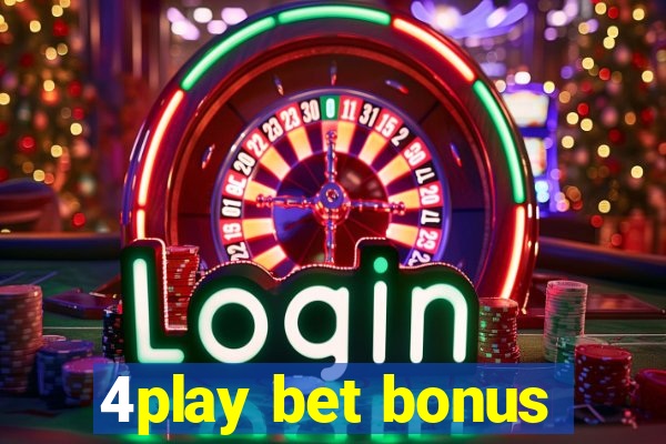 4play bet bonus