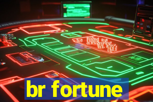 br fortune