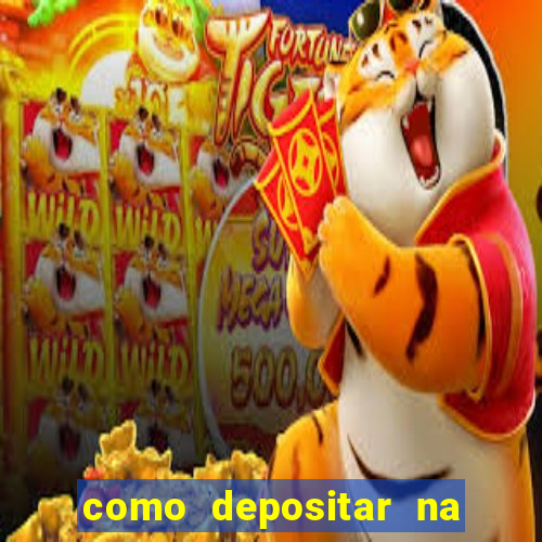 como depositar na estrela bet